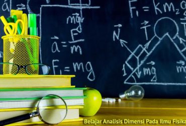 Belajar Analisis Dimensi Pada Ilmu Fisika