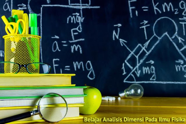 Belajar Analisis Dimensi Pada Ilmu Fisika