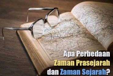 Perbedaan Zaman Prasejarah dan Zaman Sejarah