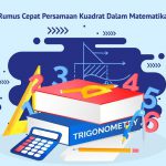 Rumus Cepat Persamaan Kuadrat Dalam Matematika