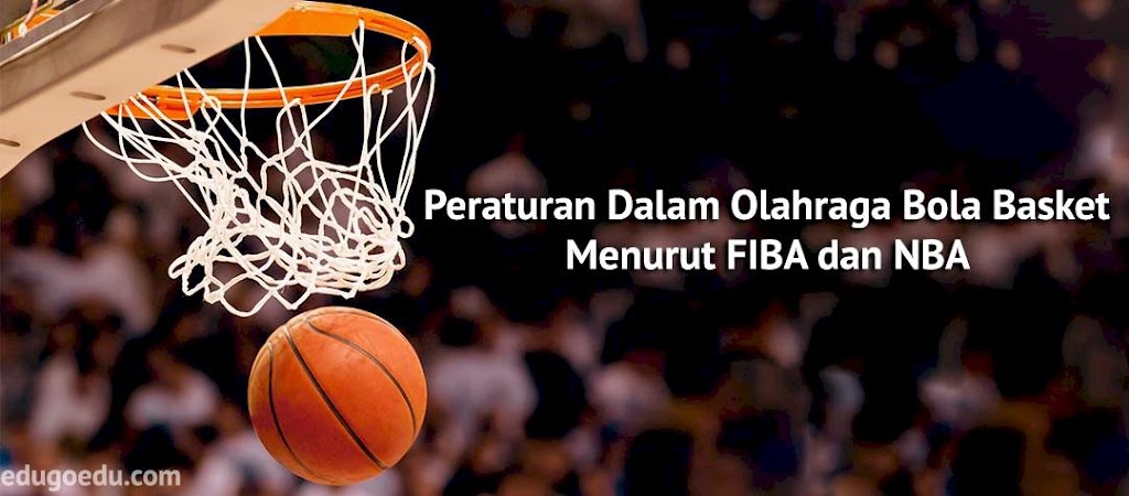 Peraturan Olahraga Bola Basket Menurut FIBA dan NBA